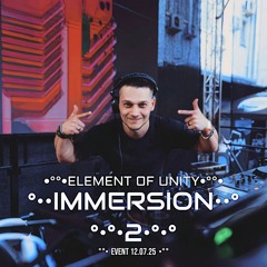 IMMERSION 2 - Dj set_ELEMENT OF UNITY-Event_12.07.25