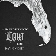 Alain Holz - Upside Down (Day N Night "Low" Edit)
