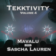 MAVALU B2B SASCHA LAUREN @ TEKKTIVITY Vol. 4 - 24.06.22 [DJ-Set]