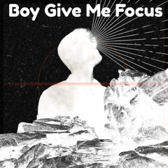 LANDR-Boy Give Me Focus-Warm-Low