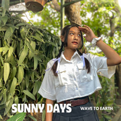 wave to earth - sunny days
