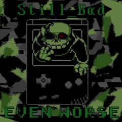 Still_Bad_Even_Worse(dominicu Remix)