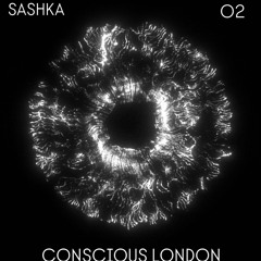 SASHKA - CONSCIOUS