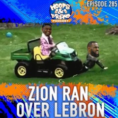 Hoops & Brews Ep 285: "Zion Ran Over LeBron" | NBA Play In Day 1 Reactions 4.17.24