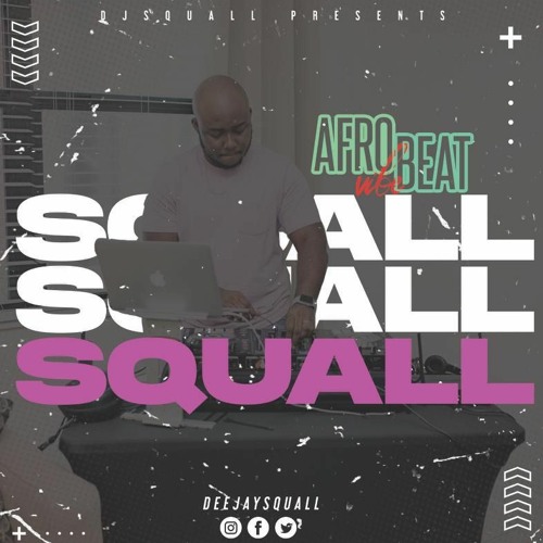 20 Minutes Series - Ep 001 (Afrobeat Vibe)DJ Squall