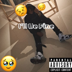 I’ll Be Fine