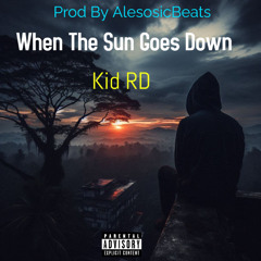 KidRD - When The Sun Goes Down