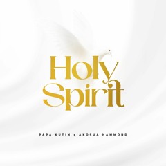 Holy Spirit(feat. Akosua Hammond)