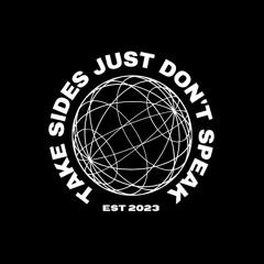 Take Sides Just Dont Speak (Extended mix)