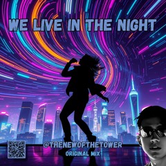 We live in the night (Original Mix)