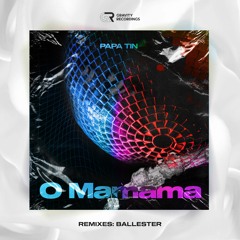 Papa Tin - O Mamama (Ballester Remix)