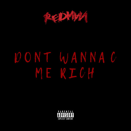 Dont Wanna C Me Rich