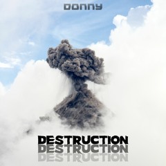 DONNY - DESTRUCTION (2K FREE DOWNLOAD)