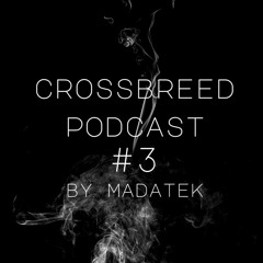 Crossbreed/Xbreed/Industrial Hardcore podcast #3 by MadaTek