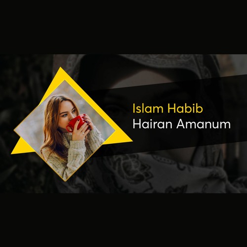 Hairan Amanum | Islam Habib | Remix