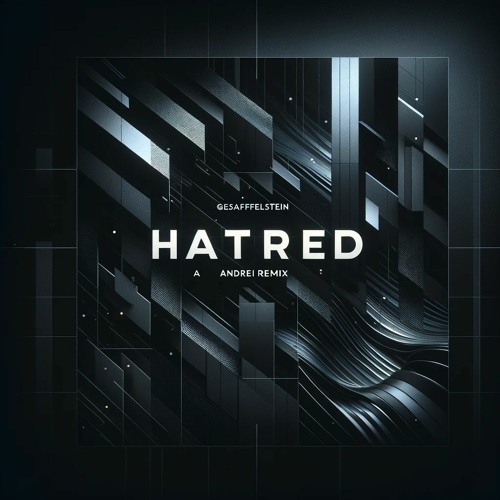 Gessaffelstein - Hatred (Andrei Remix)