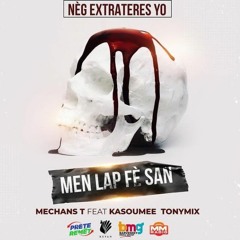 Men lap fè san •MechansT_feat_Kasoumee_&_TonyMix__(official_music)(128k).mp3