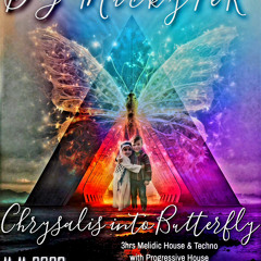 Chrysalis into Butterfly Part 2 - Peace - by DJ MickyTeK 11-11-2023
