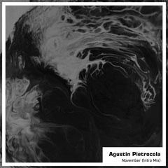 FREE DOWNLOAD: Agustin Pietrocola - November (Intro Mix)