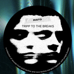 RISTO - Tripp to the breaks EP