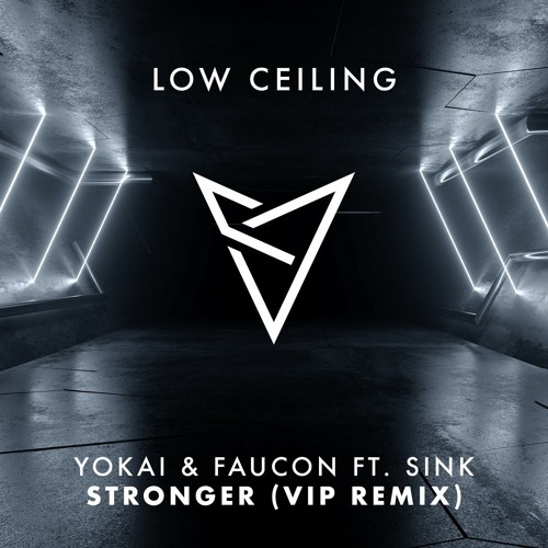 Yokai & Faucon Feat Sink - Stronger (VIP Remix)