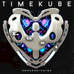 Premiere: Timekube "RE/FORM" - Kneaded Pains