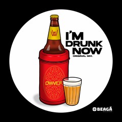 OWVER - I´m Drunk Now [Beagá Records]