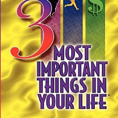 Ebook❤️(download)⚡️ The 3 Most Important Things In Your Life
