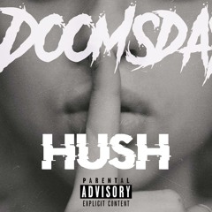 Døomsday - Hush [Prod. By shvde]