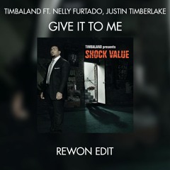 Timbaland - Give It To Me ft. Nelly Furtado, Justin Timberlake (Rewon Edit)