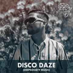 DHSA PODCAST 082 : Disco Daze [DeepSociety Music]
