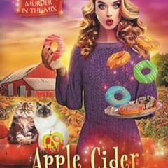 EPUB & PDF [eBook] Apple Cider Donut Danger (MURDER IN THE MIX)