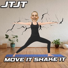 JTJT - MOVE IT SHAKE IT [FREE DL]