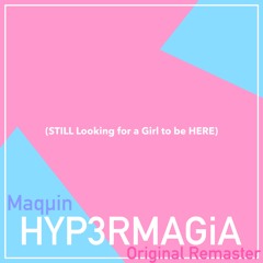 HYP3RMAGiA (Original Remaster)【Liminality】