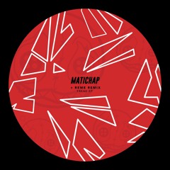 Matichap - Freak EP (inc. Reme Remix) [HR020]