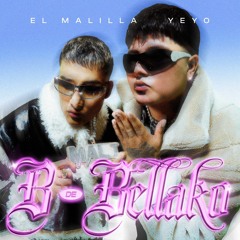 El Malilla, Yeyo & DJ Rockwel Mx - B De Bellako Edit Dj Dago Del Angel