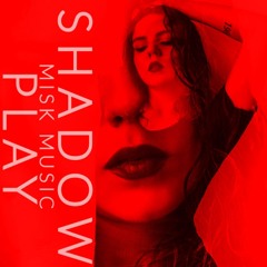 Misk - Shadow Play
