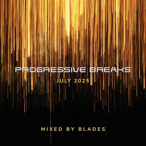 Progressive Breaks - July 2025