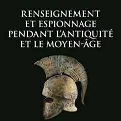 TÉLÉCHARGER Renseignement et espionnage pendant l'Antiquité et le Moyen-Âge (French Edition) en