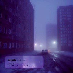 ghxsted. - numb (Slowed + Reverb)