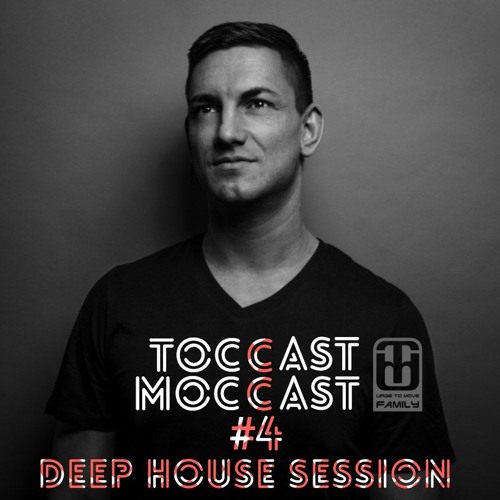 Toccast Moccast #4 Deep House Session