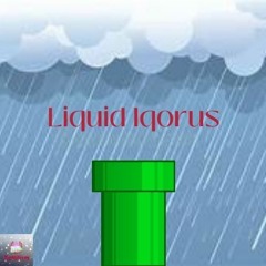 [Liquid Ichorus] [prod by Sedivi]