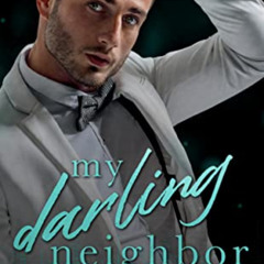 ACCESS EBOOK 📧 My Darling Neighbor: An Enemies-to-Lovers, Surprise Pregnancy Romance