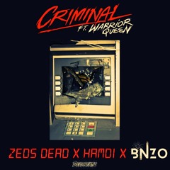 Zeds Dead & Hamdi - Criminal (BNZO Bootleg) (FREE DOWNLOAD)