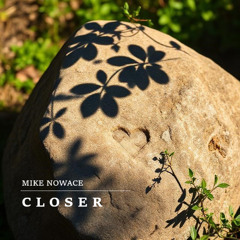Closer