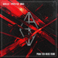 Skrillex - Kyoto feat. Sirah (Prani Remix) [FILTERED BC COPYRIGHTS]