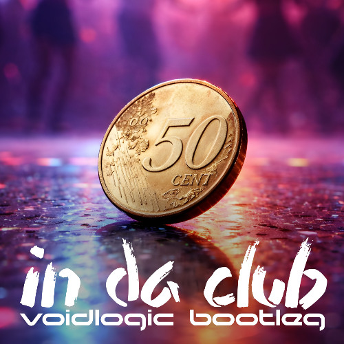 Stream [FREE DOWNLOAD] 50 Cent - In Da Club (VOIDLOGIC Bootleg) by John ...