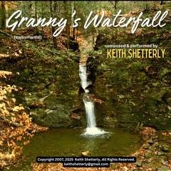 "Granny's Waterfall" (LIVE INSTRUMENTAL) composed and performed by Keith Shetterly Copyright 2007