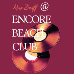 Max Zuriff @ Encore Beach Club - 8/31