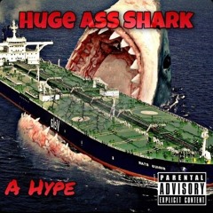 Huge Ass Shark (Prod. Mike Turtle)